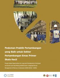 Pedoman Praktik Pertambangan yang Baik untuk Sektor Pertambangan Emas Primer Skala Kecil